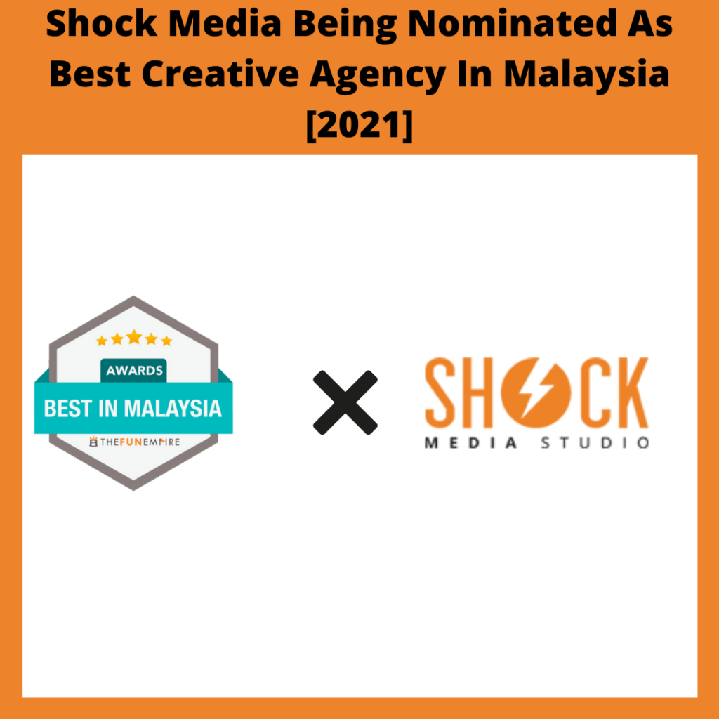 Shock Media Being Nominated As Best Creative Agency In Malaysia [2021]